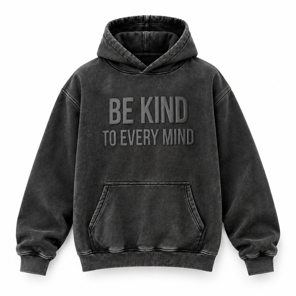 Be Kind To Every Mind Hoodie